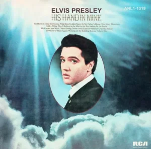 Elvis Presley With The Jordanaires - His Hand In Mine - ANL1 1319 - (90-95%) - CR - English Song LP Vinyl Record