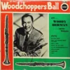 Woody Herman - Woodchoppers Ball - FA 2006 - (80-85%) - English Instrumental LP Vinyl