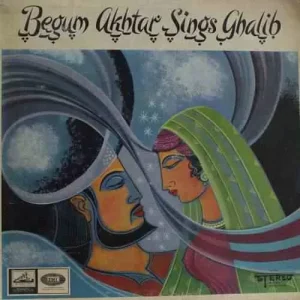 Begum Akhtar - A Ghalib Centenary Presentation - ECSD 2399 - (85-90%) - Ghazals LP Vinyl