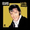 Elvis - Let's Be Friends - CAS 2408 - (90-95%) - CR - English Songs LP Vinyl Record