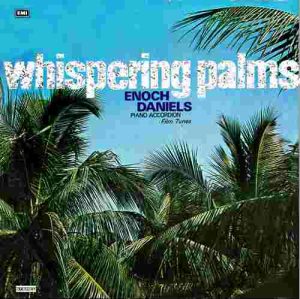 Enoch Daniels – Whispering Palms - Film Tunes - S/MOCEC 4213