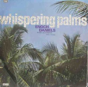 Enoch Daniels – Whispering Palms - Film Tunes - S/MOCEC 4213