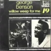 George Benson - Willow Weep for Me - S 63533 - (85-90%) - English LP Vinyl