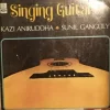 Sunil Ganguly & Kazi Aniruddha - Singing Guitars - S/MOCE 3004