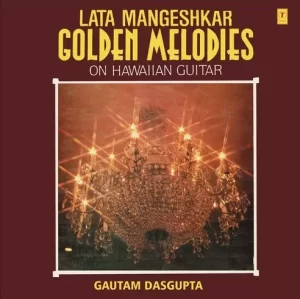 Gautam Dasgupta - Lata Mangeshkar - Golden Melodies - SNLP 5026