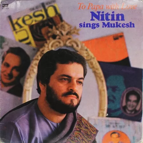 Nitin Sings Mukesh - To Papa With Love - PSLP 1064 - (Condition - 90-95% ) - Film Hits LP Vinyl Record