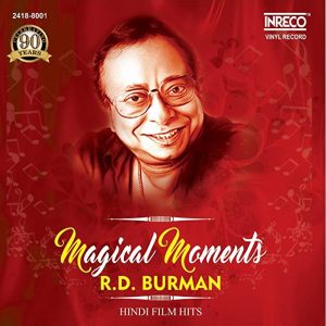 R. D. Burman – Magical Moments – Hindi Film Hits – 2418-8001
