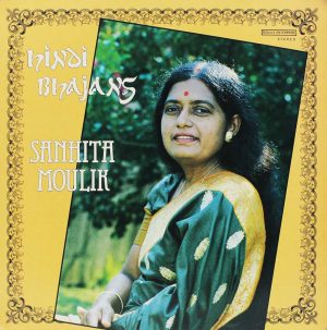 Sanhita Moulik – Hindi Bhajans SAN 101