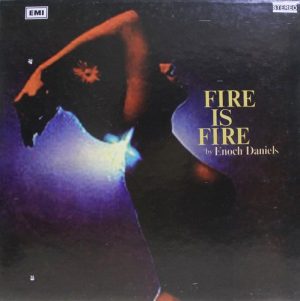 Enoch Daniels - Fire Is Fire - S/MOCEC 4222