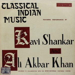 Ravi Shankar & Ali Akbar Khan - Classical Indian Music - PMAE 502 - Parlophone Odeon Label - LP Record