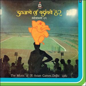 Sound Of Asiad 82 The Music Of IX Asian Games, Dehli 1982 -ECSD 3065