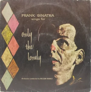 Frank Sinatra – Sings for Only the Lonely – SN 16202 – (90-95%) – English LP Vinyl