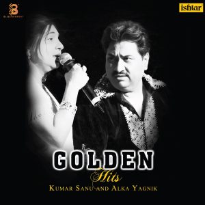 Kumar Sanu & Alka Yagnik - Golden Hits – BLISS2403