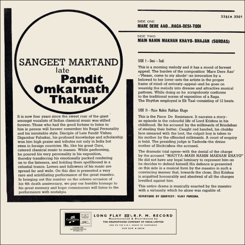 Omkarnath Thakur - Sangeet Martand - 33ECX 3301 - (Condition - 90-95%) - Cover Reprinted - LP Record Omkarnath Thakur (June 24, 1897 - December 29, 1967) was an influential Indian educator, musicologist, and Hindustani classical singer. He is famously known as "Pranav Rang", his pen-name. A disciple of classical singer Vishnu Digambar Paluskar of Gwalior gharana, Record Details Title Omkarnath Thakur - 33ECX 3301 Singer Omkarnath Thakur Album Releasing Year 1971 Manufacturing Year 1971 Genre Indian Classical (Vocal) Language Hindi Label Columbia Made In India Manufacture The Gramophone Company Of India Limited Serial No. 33 ECX 3303 Side One · Mare Dere Aao - Raga Desi Todi Omkarnath Thakur Side Two · Main Nahin Makhan Khayo - Bhajan (Surdas) Omkarnath Thakur Specification Size 12 Inches Speed 33 RPM Record Condition 90-95% Cover Condition Excellent (Reprinted)