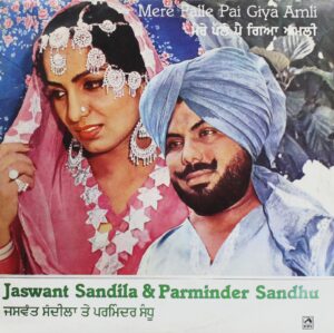 Jaswant Sandila & Parminder Sandhu - Mere Palle Pai Giya Amli - ECSD 3140 - (Condition - 75-80%) - Cover Reprinted - LP Record