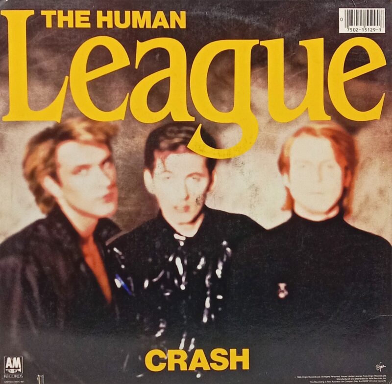 The Human League - Crash - SP 05129 - (85-90%) - CBF - English LP Vinyl