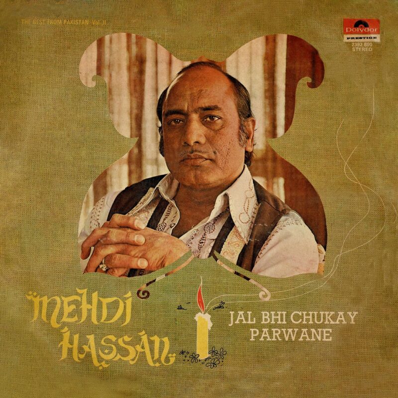Mehdi Hassan - Jal Bhi Chukay Parwane - 2392 890 - (Condition 90-95%) – Cover Reprinted - Ghazals LP Vinyl Record