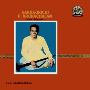 Karukurichi P. Arunachalam - Carnatic-Nadaswaram - (A.I.R) - ECLP 40555 - Cover Reprinted - Indian Classical Instrumental LP Vinyl Record