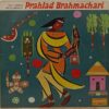 Prahlad Brahmachari - Baul Songs From Bengal - S/MOCE 2007 - Bengali LP Vinyl