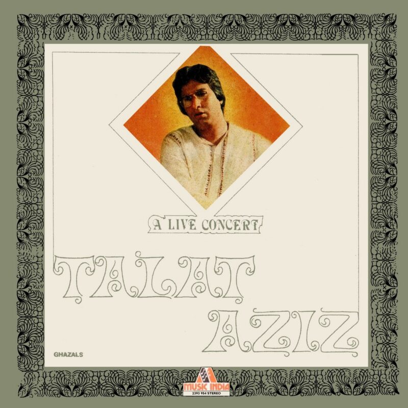 Talat Aziz - A Live Concert (Ghazals) - 2393 954 - (90-95%) - CR - Ghazals LP Vinyl