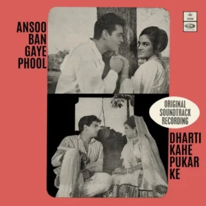 Ansoo Ban Gaye Phool & Dharti Kahe Pukar Ke - 3AEX 5253 - (75-80%) - CR - Bollywood LP Vinyl