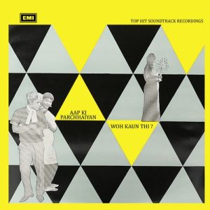 Aap Ki Parchhaiyan / Woh Kaun Thi ? - ECLP 5425 - (Condition 85-90%) – Cover Reprinted - Bollywood LP Vinyl Record