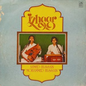 Ahmed Hussain & Mohd. Hussain - Izhaar - PSLP 1402 - (90-95%) - Ghazals LP Vinyl