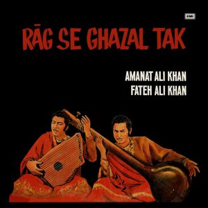 Amanat Ali & Fateh Ali - Rag Se Ghazal Tak - ECLP 14618 - (90-95%) - CR - Indian Classical Vocal LP Vinyl