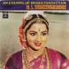 M. L. Vasanthakumari - An Evening Of Bharathanatyam - S/33ESX 6046 - (85-90%) - CBL - Indian Classical Vocal LP Vinyl