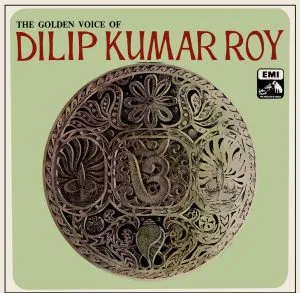 Dilip Kumar Roy - EALP 1347 – HMV Colour Label – Cover Reprinted - Bollywood LP Vinyl Record