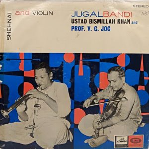 Bismillah Khan And V G Jog – Jugal Bandi - EASD 1299 - (Condition 80-85%) - HMV Colour Label - Indian Classical Instrumental LP Vinyl Record