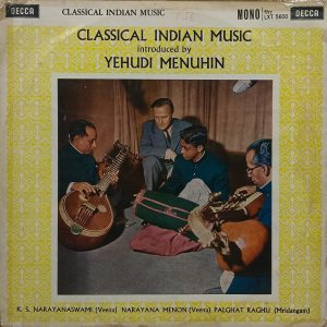 Yehudi Menuhin – Classical Indian Music - LXT 5600 - (Condition - 70-75%) - Indian Classical Instrumental LP Vinyl Record