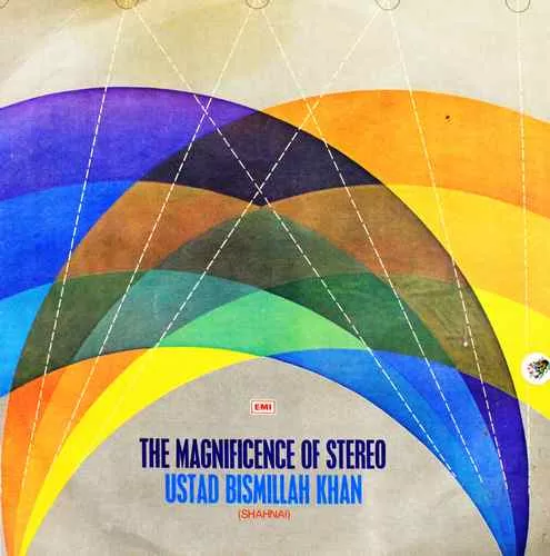 Bismillah Khan - The Magnificence Of Stereo - ECSD 2797 - Indian Classical Instrumental LP Vinyl Record Bismillah Khan - The Magnificence Of Stereo - ECSD 2797 - Indian Classical Instrumental LP Vinyl Record
