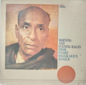 Mallikarjun Mansur – Morning and Evening Ragas - 2411 5094 - Indian Classical Vocal LP Vinyl Record
