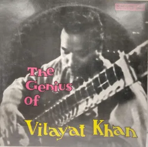 Vilayat Khan - The Genius of Vilayat Khan - EALP 1266 - Indian Classical Instrumental LP Vinyl Record