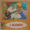 S. Balachander - Ace Veena Player Of India - ECSD 2417 - HBL- (80-85%) - LP Vinyl Record