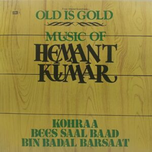 Hemant Kumar - Old Is Gold - Music Of - PMLP 1030 - CR - (90-95%) - Film Hits LP Vinyl Record