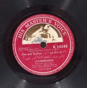 Woh Kaun Thi - N. 54349 - (Condition 85-90%) – 78 RPM Bollywood Vinyl Record