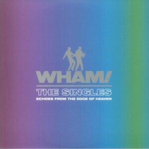 Wham! -  The Singles: Echoes From The Edge Of Heaven -  196587 35251 – 2LP Set – New Release English LP Vinyl Record