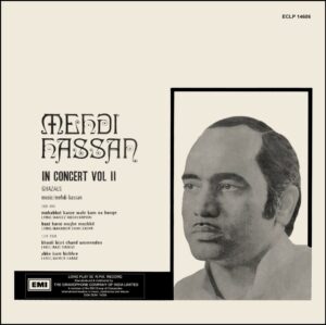 Mehdi Hassan - In Concert Vol. II Ghazals - ECLP 14606 - (85-90%) - CR - LP Record