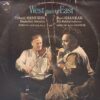 Yehudi Menuhin & Ravi Shankar - West Meets East - ASD 2294 - Indian Classical Instrumental LP Vinyl Record