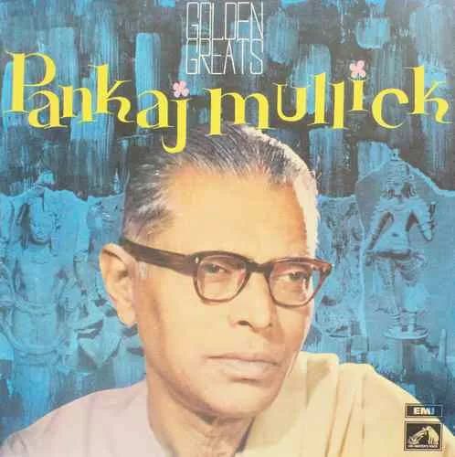 Pankaj Mullick - Golden Greats - EALP 1349 - HRL - (90-95%) - Bengali LP Vinyl Record Pankaj Mullick - Golden Greats - EALP 1349 - HRL - (90-95%) - Bengali LP Vinyl Record