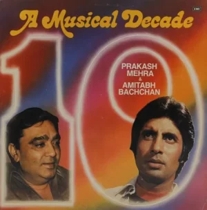 Prakash Mehra & Amitabh Bachchan - A Musical Decade - PMLP 1097 - 85-90% - CR - LP Record