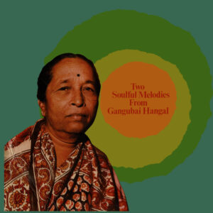 Gangubai Hangal - Two Soulful Melodies From Gangubai Hangal - 2411 5091 - CR - Indian Classical Vocal LP Vinyl