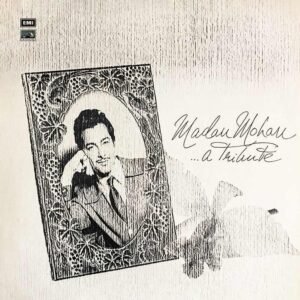 Madan Mohan - A Tribute - EALP 4079 - (Condition 90-95%) - Cover Reprinted - LP Record